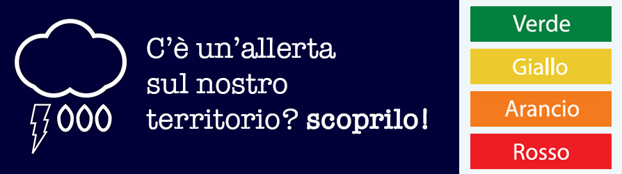 C'è un'allerta sul nostro territorio? Scoprilo!