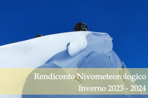 Presentazione del Rendiconto Nivometeorologico - Inverno 2023-2024
